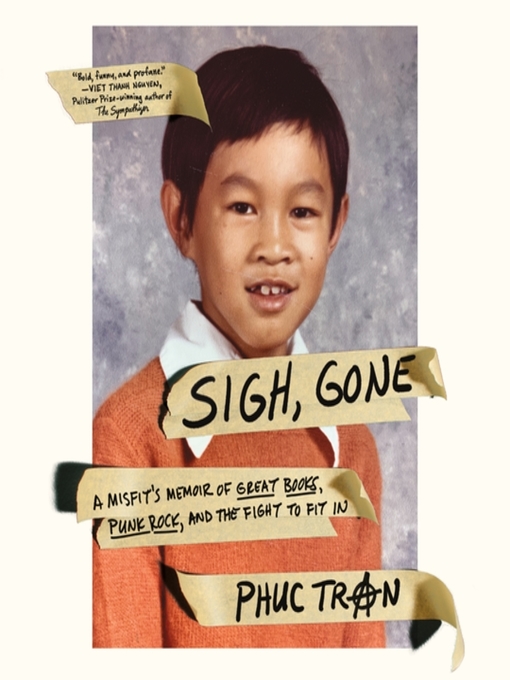Title details for Sigh, Gone by Phuc Tran - Available